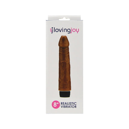 Loving Joy 8 Inch Realistic Vibrator - Brown